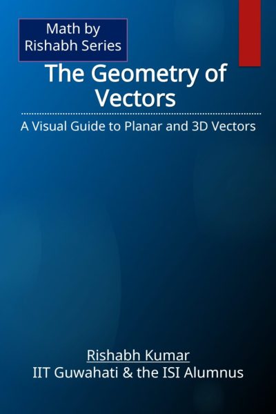 Book_cover_math_by_series_final_the_geometry_of_vectors_page-0001-718x1024